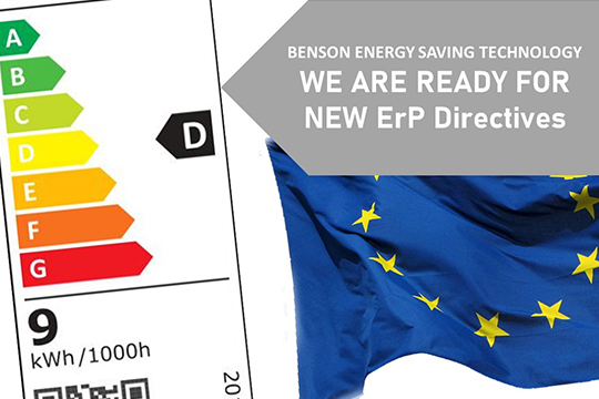 New Erp Directives implement in Benson Energy Saving Technology LED lighting.