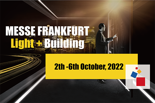 Joint us at the Light + Building Exhibition in 2022