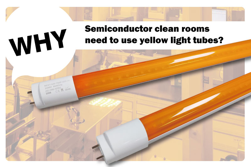 Why yellow light tubes are using in cleanroom of semiconductor industry?