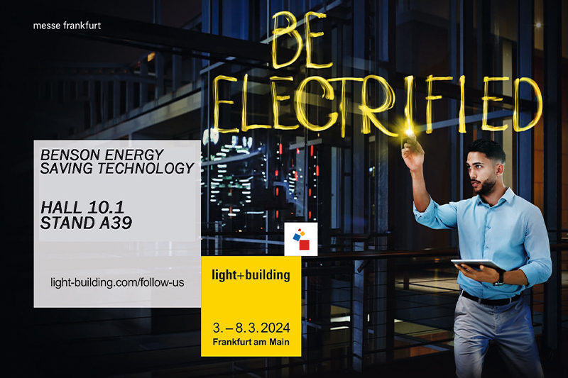 BENSON ENERGY SAVING TECHNOLOGY LIGHT+BUILDING 2024