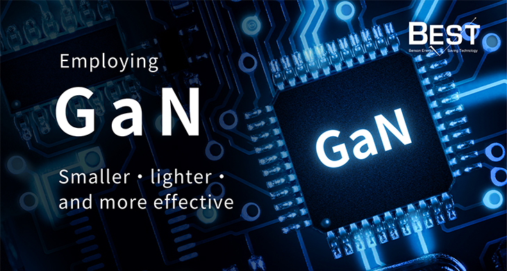 Employing GaN, Smaller, lighter, and more effective